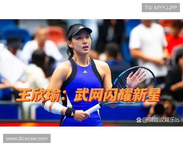 激战赛场再掀高潮网坛新星强势崛起连创佳绩引爆全球热议风云聚焦